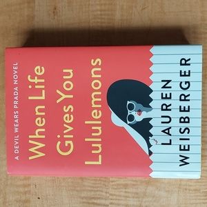 "When Life Gives You Lululemons" by Lauren Weiseberger
